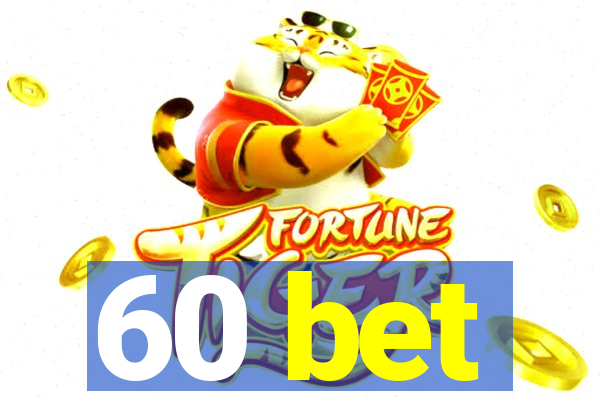 60 bet